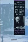[{:name=>'V. Klemperer', :role=>'A01'}, {:name=>'J. Gielkens', :role=>'B06'}] - Tussen De Wal En Het Schip Set In Cassette