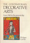 GARNER, PHILIPPE. - The contemporary Decorative Arts from 1940 to the present day.