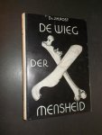 POST, J.H., - De wieg der mensheid.