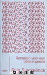Stijn Sieckelinck - Reradicaliseren. Ronselen voor een betere wereld