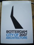 Vroegindeweij, R - Rotterdam 2007 City of Architecture