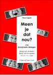 Pierre Eggels 93092 - Meen je dat nou? 110 (heel) korte dialogen (leuk) om te lezen (leuk) om te spelen