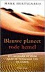 Mark Hertsgaard, Carola Kloos - Blauwe planeet, rode hemel
