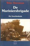 Hornman,Wim - De Mariniersbrigade, de geschiedenis