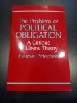 Pateman, Carole - The Problem of Political Obligation / A Critical Analysis of Liberal Theory