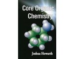 Howarth - Core Organic Chemistry