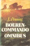 Penning, L. - Boerencommando omnibus. Jan Kordaat. Tjaart van de Merwe. Het lichtende spoor