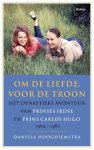 Daniela Hooghiemstra - (1) Om De Liefde, Voor De Troon