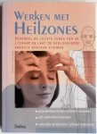 Fischer-Reska Hannelore - Werken met Heilzones Behandel de juiste zones van uw lichaam en laat de geblokkeerde energie stromen. Gezondheidsproblemen holistisch aanpakken Pijn doeltreffend bestrijden Natuurlijke geneeswijzen optimaal combineren