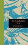 Gauding, Madonna - Mindfullness Diet. Using mindful techniques to heal your relationship with food