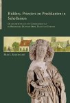 ZUIDERVAART, HUIB J. - Ridders, Priesters en Predikanten in Schelluinen. De geschiedenis van een Commanderij van de Ridderlijke Duitsche Orde, Balije van Utrecht.
