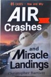 Christopher Bartlett - Air Crashes and Miracle Landings