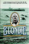 Ewen Southby-Tailyour - Blondie: A biography of lieutenant-colonel H.G. Hasler DSO,OBE, Croix de Guerre, Royal Marines