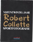 Cuilenborg, Cees van - Robert Collette - 25 jaar sportfotografie -Robert Collette