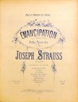 Strauss, Josef: - Emancipation (Die Emancipirte). Polka Mazurka. Op: 282 (Bals et Concerts de Vienne) Strauss, Josef: - Emancipation (Die Emancipirte). Polka Mazurka. Op: 282 (Bals et Concerts de Vienne)