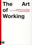 Veldhoen, Erik - The Art of Working. De integrale betekenis van onze virtuele, fysieke en mentale werkomgevingen