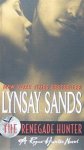 Lynsay Sands 39237 - The Renegade Hunter A Rogue Hunter Novel