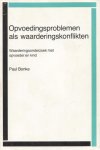 Bonke, Paul - Opvoedingsproblemen als waarderingskonflikten. Waarderingsonderzoek met opvoeder en kind Bonke, Paul - Opvoedingsproblemen als waarderingskonflikten. Waarderingsonderzoek met opvoeder en kind