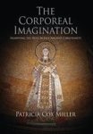 MILLER,  Patricia Cox - The Corporeal Imagination