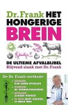 Berkum , Frank van . [ isbn 9789035142237 ]  0418 - Het Hongerige Brein. ( De ultieme afvalbijbel. Blijvend slank met Dr. Frank; afvallen met de Dokter Frank-methode. ) Je hebt alle diëten al geprobeerd. Je neemt je elke dag wel een keer voor om op dieet te gaan. J bent bovendien een echte jojo'er.  -