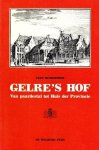 Cees Hilberdink - Gelre's Hof Van paardestal tot Huis der Provincie
