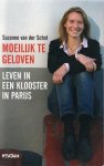Suzanne van der Schot - Moeilijk te geloven: leven in een klooster in Parijs