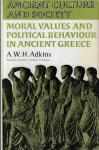 Adkins, A. W. H. - Moral values and political behaviour in ancient greece
