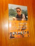 MATEN, WILMA VAN DER, - Jakarta aan zee. Verhalen over de Indonesische hoofdstad.