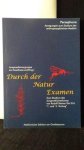 Grah, Chr. / Klimpel, Th. u.a., - Durch der Natur Examen.