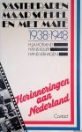 Hofland, H.J.A. & Hans Keller & Hans Verhagen - Vastberaden maar soepel en met mate 1938-1948. Herinneringen aan Nederland Hofland, H.J.A. & Hans Keller & Hans Verhagen - Vastberaden maar soepel en met mate 1938-1948. Herinneringen aan Nederland