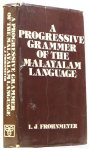FROHNMEYER, L.J. - A progessive grammer of the Malayalam language.