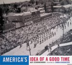 Schermerhorn, Kate & Simon Winchester (foreword) - America's Idea of a Good Time Schermerhorn, Kate & Simon Winchester (foreword) - America's Idea of a Good Time
