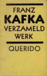 Franz Kafka - Franz Kafka - Verzameld werk