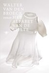 Broeck, Walter van den - Het alfabet van de stilte. Roman Broeck, Walter van den - Het alfabet van de stilte. Roman
