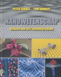 Forbes, Peter / Grimsey, Tom - Nanowetenschap. Reuzen van het oneindig kleine