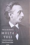Meulen, Dik van der - Multatuli: leven en werk van Eduard Douwes Dekker