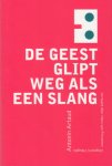 Artaud, Antonin - De geest glipt weg als een slang. Artaud, Antonin - De geest glipt weg als een slang.
