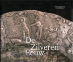 Stoter, Marlies: - De Zilveren Eeuw. Fries pronkzilver in de zeventiende eeuw.