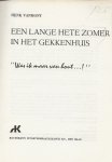 Vanmont, Henk  Binder L. van Wijk & Zn te Utrecht - Een lange hete zomer in het gekkenhuis. "Was ik maar van hout...!"