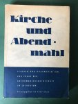 Vajta, Vilmos (herausg) - Kirche und Abendmahl; Studiën und Dokumentation zur Frage der Abendmahlsgemeinschaft im Luthertum