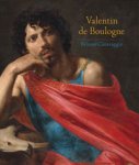 BOULOGNE -  Lemoine, Annick & Keith Christiansen & Patrizia Cavazzine et al: - Valentin de Boulogne. Beyond Caravaggio.