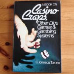 Ionesco Tulcea, C - A book on Casino Craps, Other Dice Games & Gambling Systems