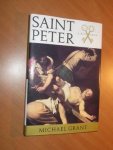 Grant, Michael - Saint Peter. A biography.