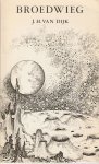 Dijk, J.H. van - Broedwieg