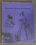 Fantasie - Fantasie en werkelijkheid 1830-1850