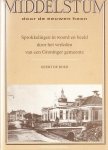 Boer, G. de - Middelstum door de eeuwen heen. Sprokkelingen in woord en beeld door het verleden van een Groninger gemeente