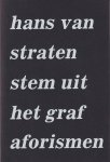 Straten, Hans van - Stem uit het graf. Aforismen Straten, Hans van - Stem uit het graf. Aforismen