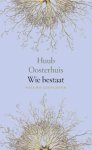 Huub Oosterhuis - Wie bestaat nieuwe gedichten
