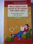 Pless, C. - Wat ik altijd al over mezelf en de mannen wilde weten / psychologische tests voor vrouwen
