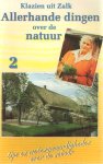 Rotstein van den Brink (Klazien uit Zalk), K. - Allerhande dingen over de natuur. Deel 2. Tips en wetenswaardigheden ovder de natuur
